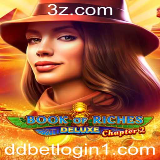 Descubra o Fascinante Jogo BookofRichesDeluxeChapter2 e Como Maximizar Sua Experiência com DDbet Login